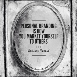 Personal branding is how you market yourself to others